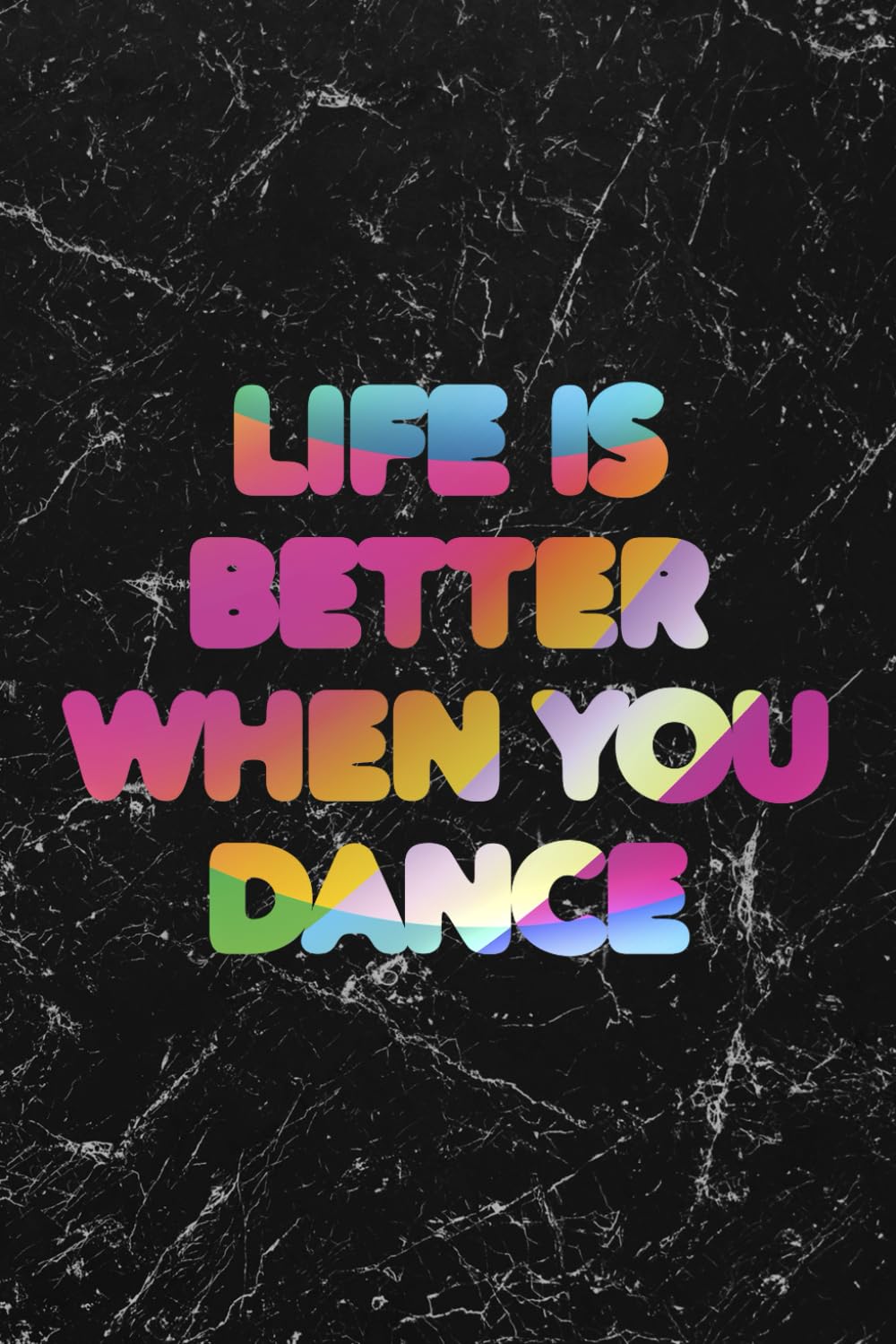 Life Is Better When You Dance #1: Cool Marble Dancer Journal Notebook to write in 6x9" 150 lined pages - Funny Dancers Gift (Kolinant Dancer Collection) Non-fiction