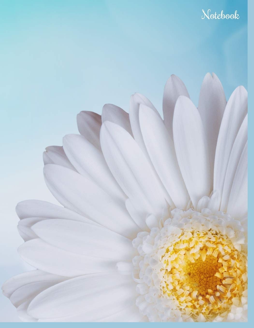 Notebook: Lovely white daisy on light blue background - Large 8 1/2 by 11 inch 100 page lined softcover book Media & Communication