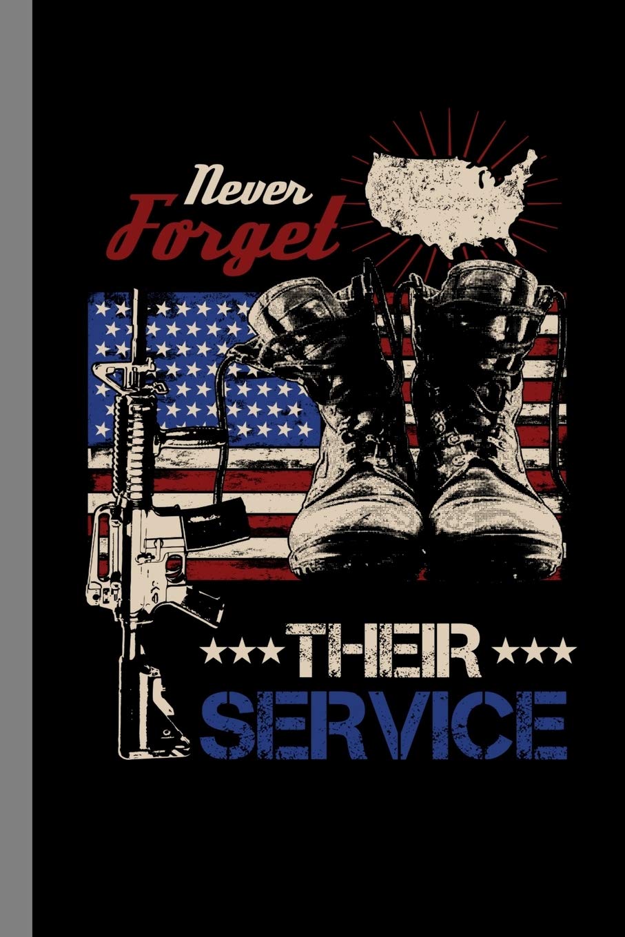 Never Forget Their Service: Soldier Gift For Military (6"x9") Dot Grid Notebook To Write In Law