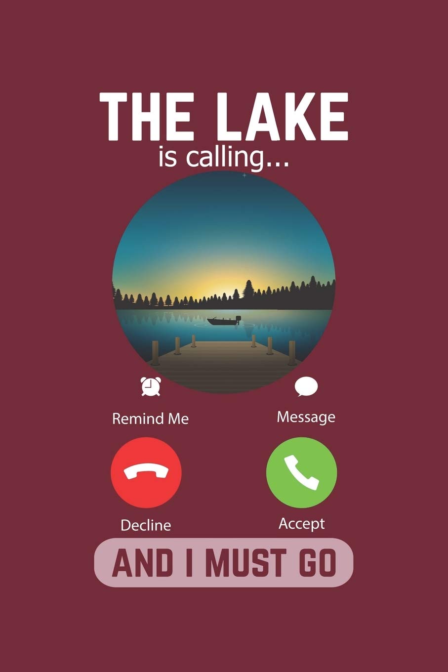 Product Image: The Lake Is Calling And I Must Go: Lined Notebook