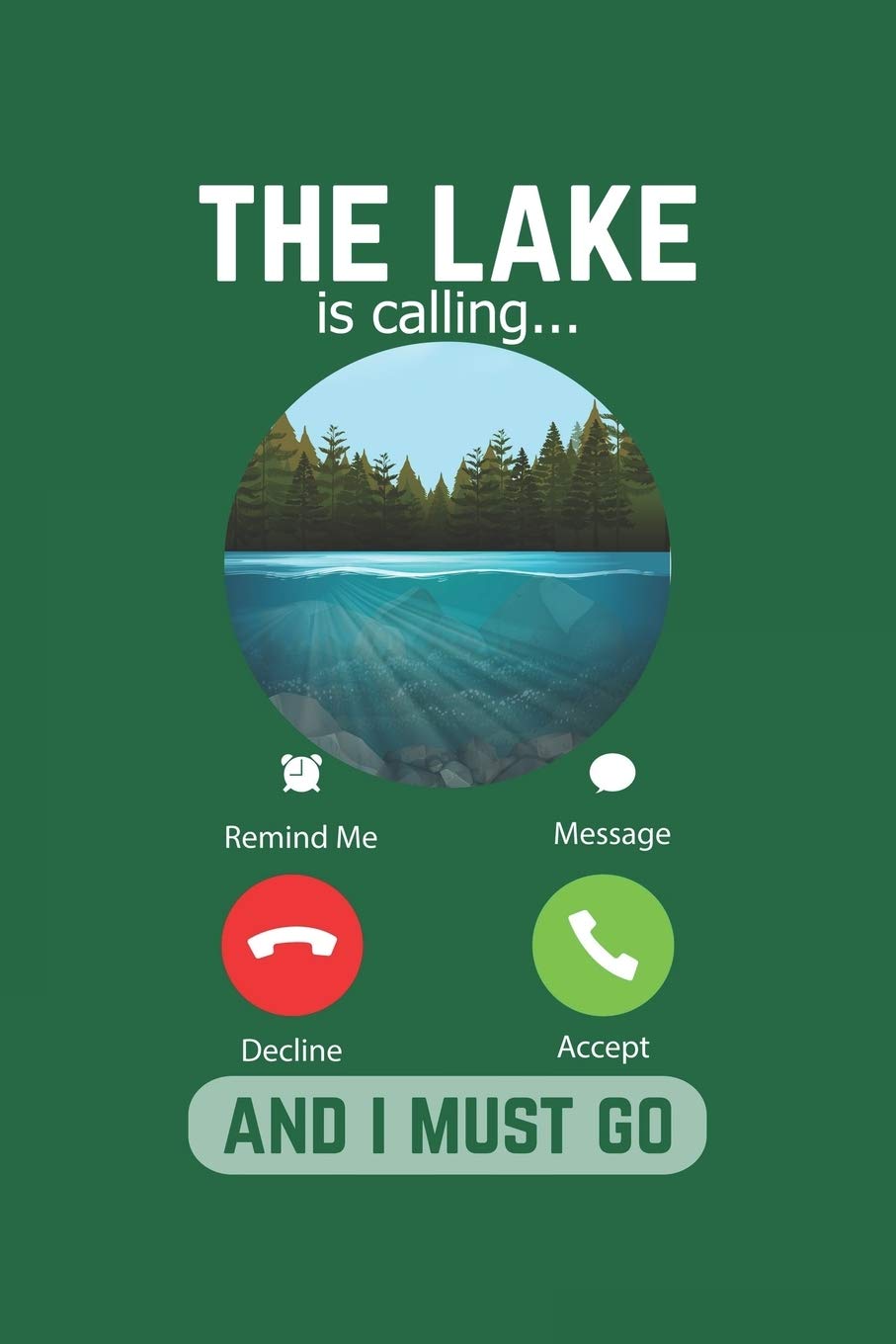 Product Image: The Lake Is Calling And I Must Go: Lined Notebook