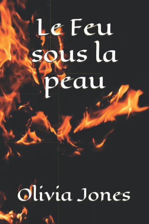 Le Feu sous la peau (Thrillers et polars) Contemporary literature
