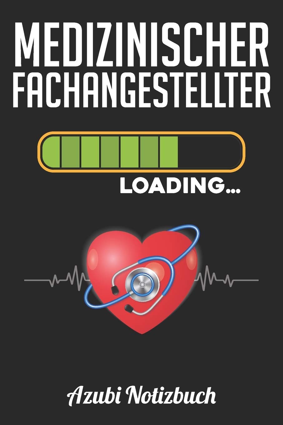 Medizinischer Fachangestellter Loading… Azubi Notizbuch: Notizbuch Liniert | Format A5 (6x9 Zoll) | 120 Seiten in weiß | Geschenk für Azubis | Soft Cover Glänzend Books