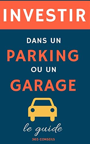 Investir dans un Parking ou un Garage: le guide Business, Finance & Career