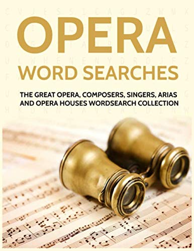 Opera Word Searches: The Great Opera, Composers, Singers, Arias and Opera Houses Wordsearch Collection Arts & Music