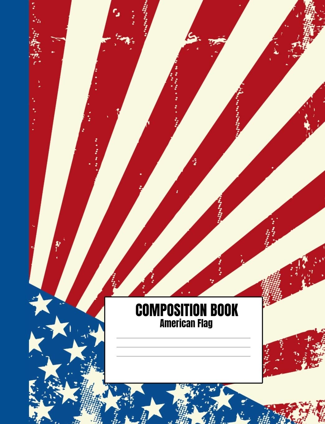 Composition Book American Flag: Retro USA Flag Patriotic Composition Notebook, College Ruled, Red White & Blue Stars & Stripes book