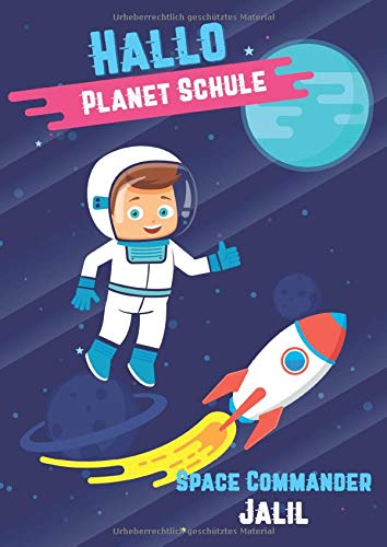 Hallo Planet Schule - Space Commander Jalil: Cooles personalisiertes Schreiblernheft und Malbuch A4 110 Seiten, Geschenk für Jungen zur Einschulung und zum Buchstaben schreiben lernen Non-fiction