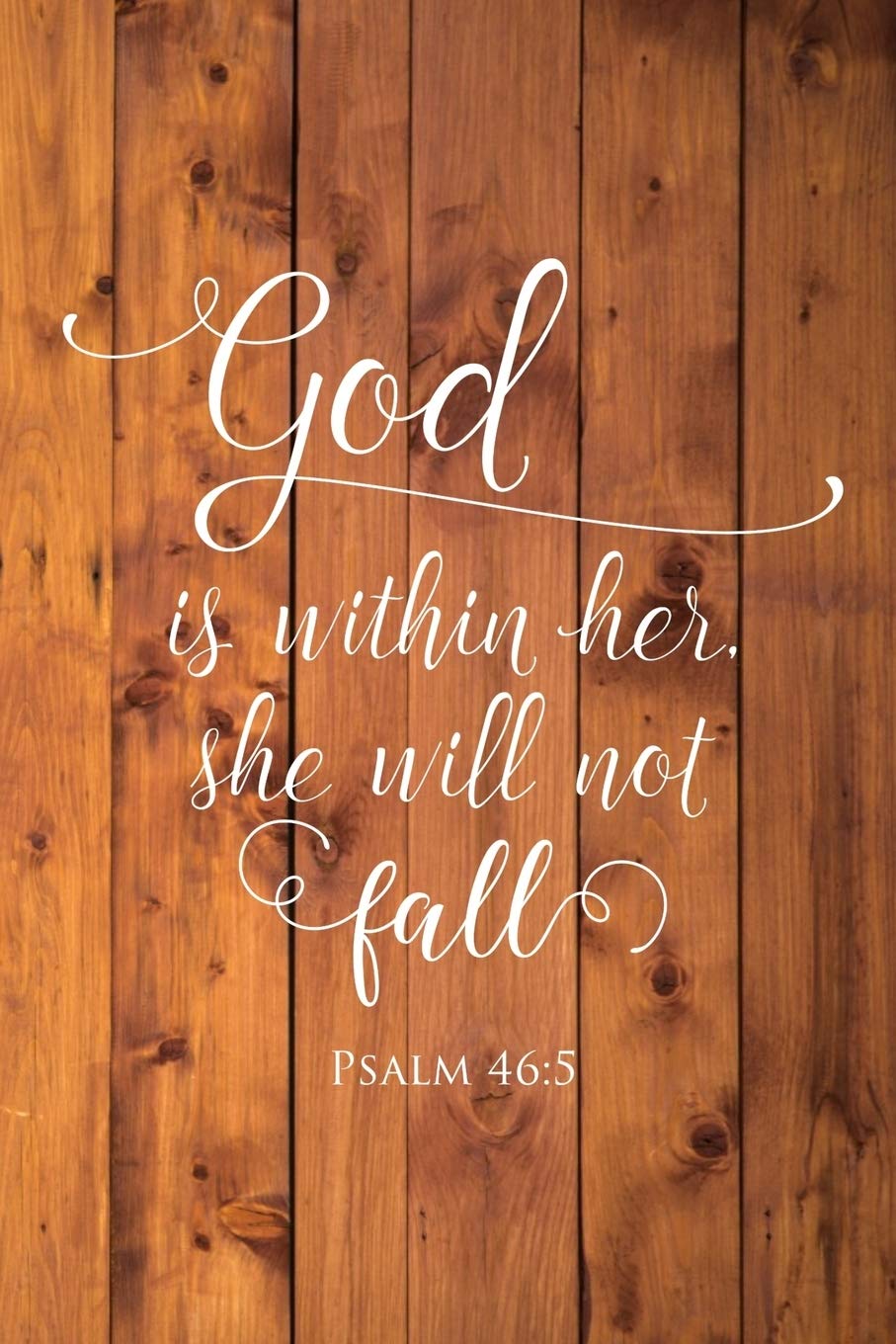 God Is Within Her She Will Not Fall: 6"x9" Portable Christian Notebook with Christian Quote: Inspirational Gifts for Religious Men & Women (Christian Notebooks) Essays & Short Stories