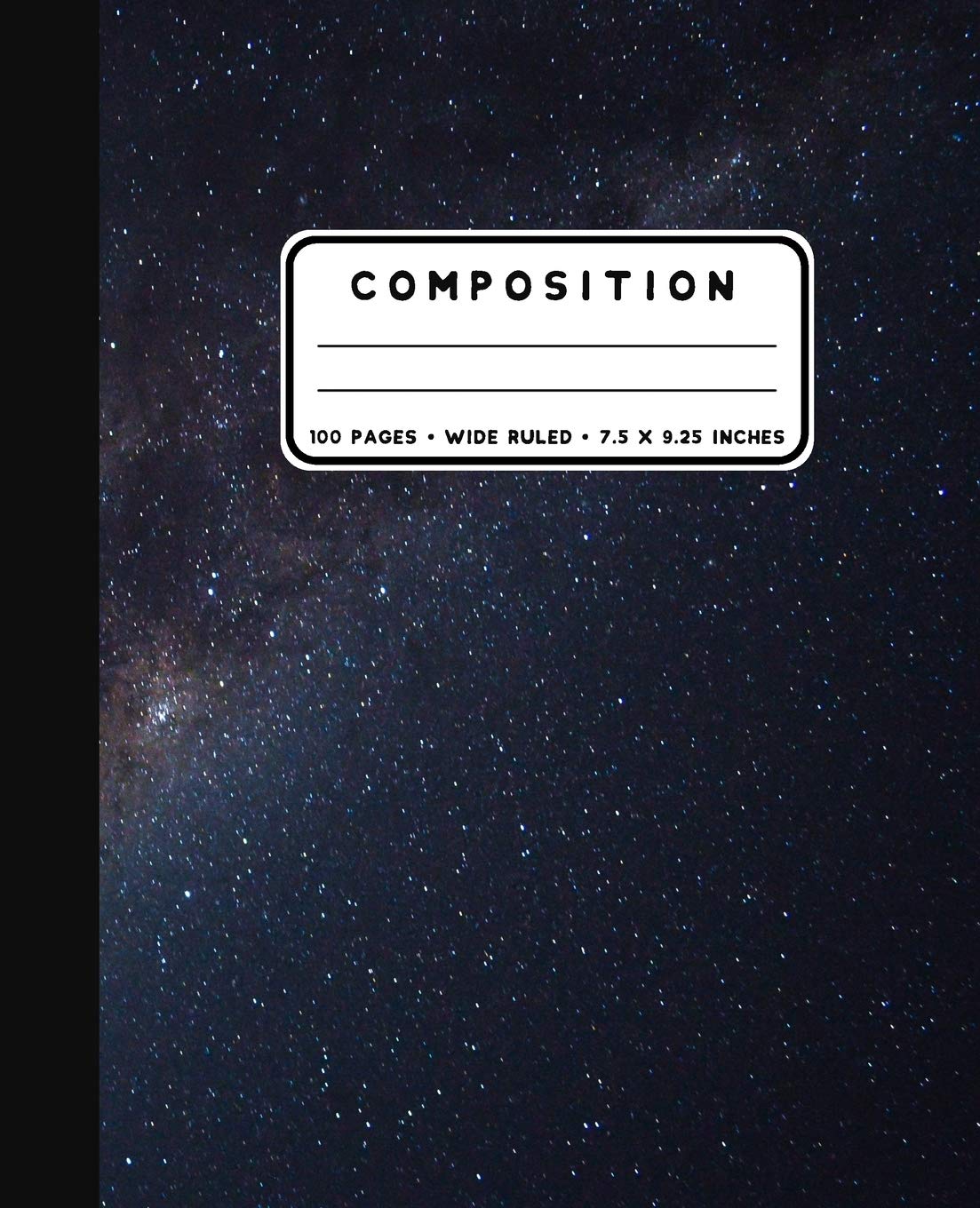 Composition: Milky Way Galaxy Notebook Wide Ruled at 7.5 x 9.25 Inches | 100 Pages | Back To School For Students and Teachers Media & Communication