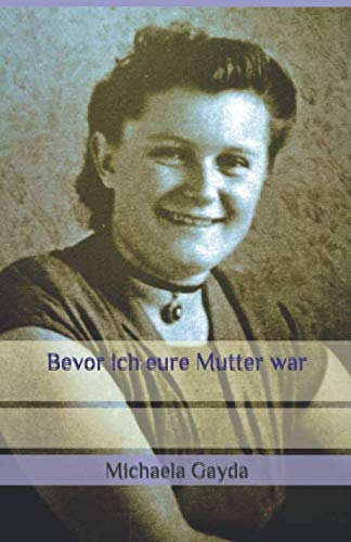 Bevor ich eure Mutter war Personalities