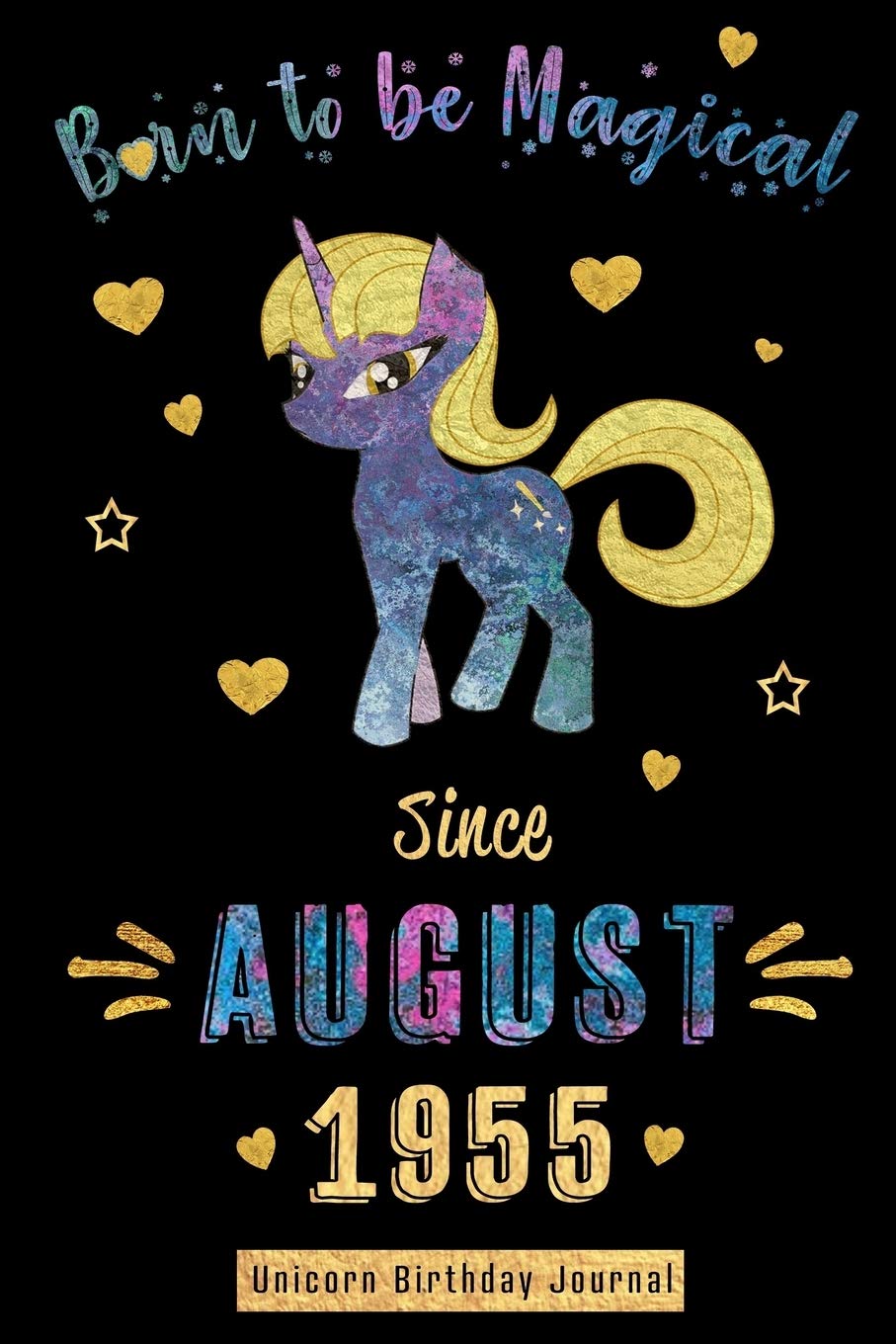 Born to be Magical Since August 1955 - Unicorn Birthday Journal: Blank Lined Born in August with Birth Year Unicorn Journal/Guestbook/Notebooks as ... day party Gifts For Girls and Women. Parents & Children