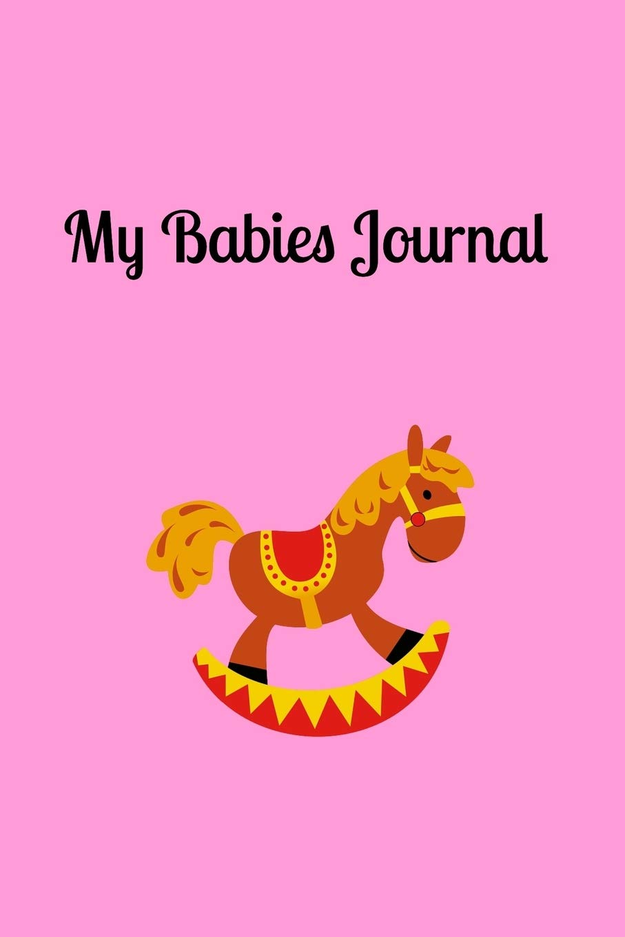 My Babies Journal: This handy 6 x 9 notebook is the perfect size to carry with you and you will be able to keep track of everything from feeding, ... and more. Make your memories while you can. Books