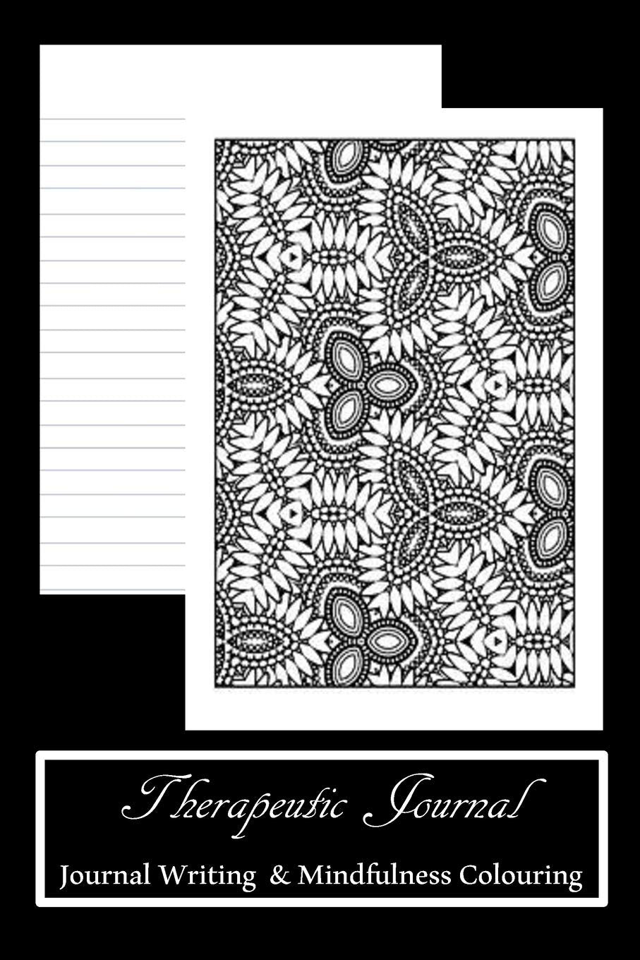 Therapeutic Journal Journal Writing & Mindfulness Colouring: Lined Notebook with Mandala's and Patterns for Inner Peace and Calm Parents & Children