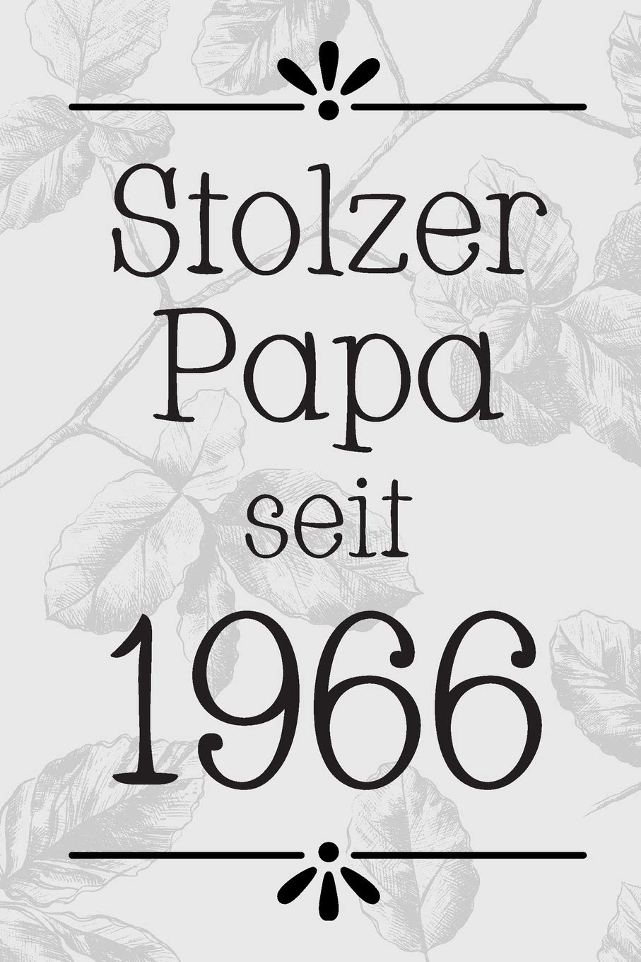 Stolzer Papa 1966: DIN A5 • 120 Seiten Punkteraster • Kalender • Notizbuch • Notizblock • Block • Terminkalender • Abschied • Geburtstag • Ruhestand • Abschiedsgeschenk • Arbeitskollegin Business, Finance & Career