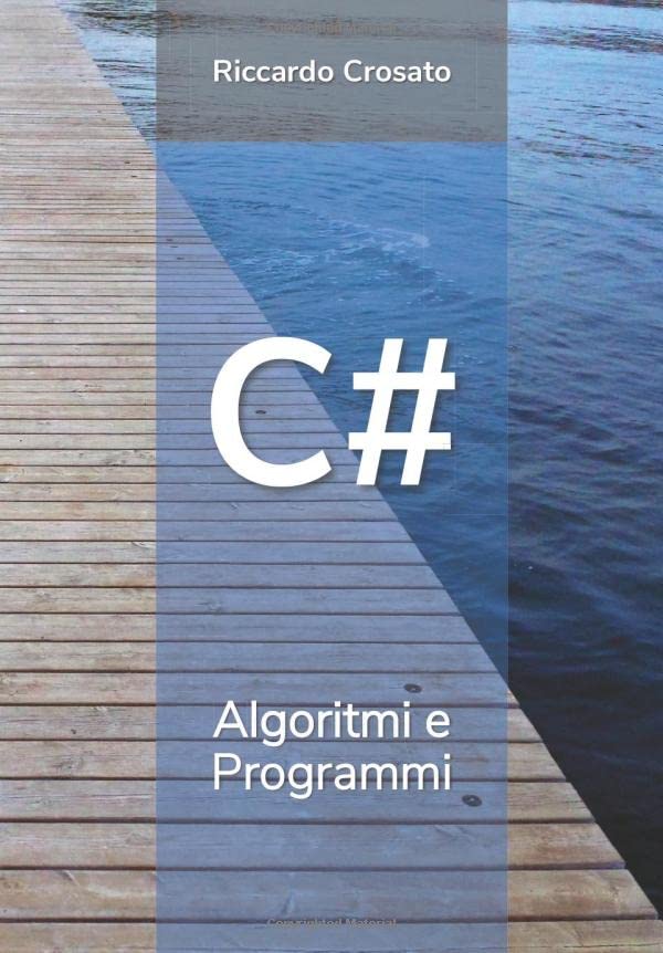 Product Image: C#: Algoritmi e Programmi (versione a colori)