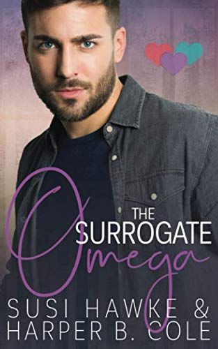 The Surrogate Omega: M/M Non-Shifter Alpha/Omega MPREG (Three Hearts Collection, Band 1) LGBTQ+