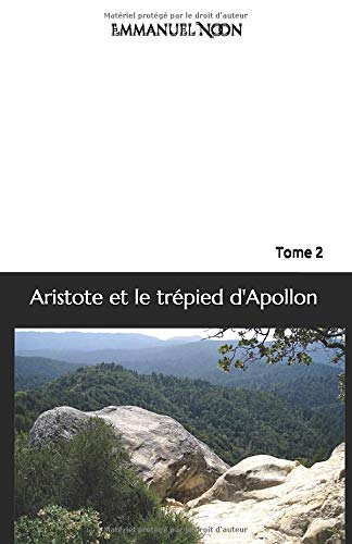 Aristote et le trépied d'Apollon: Tome 2 Contemporary literature