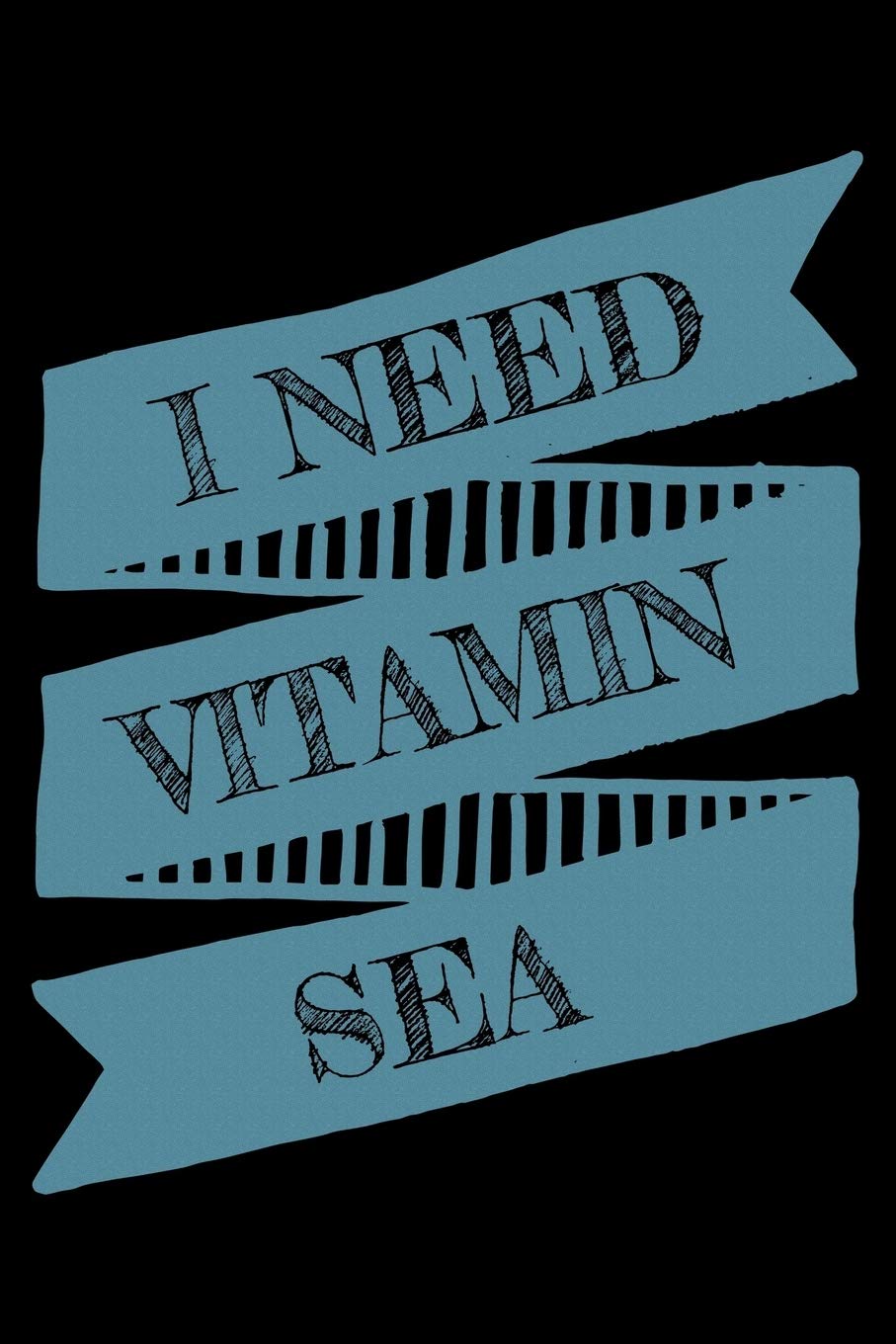 I need vitamin sea: Notebook (Journal, Diary) for those who need vacations and beach | 120 lined pages to write in book