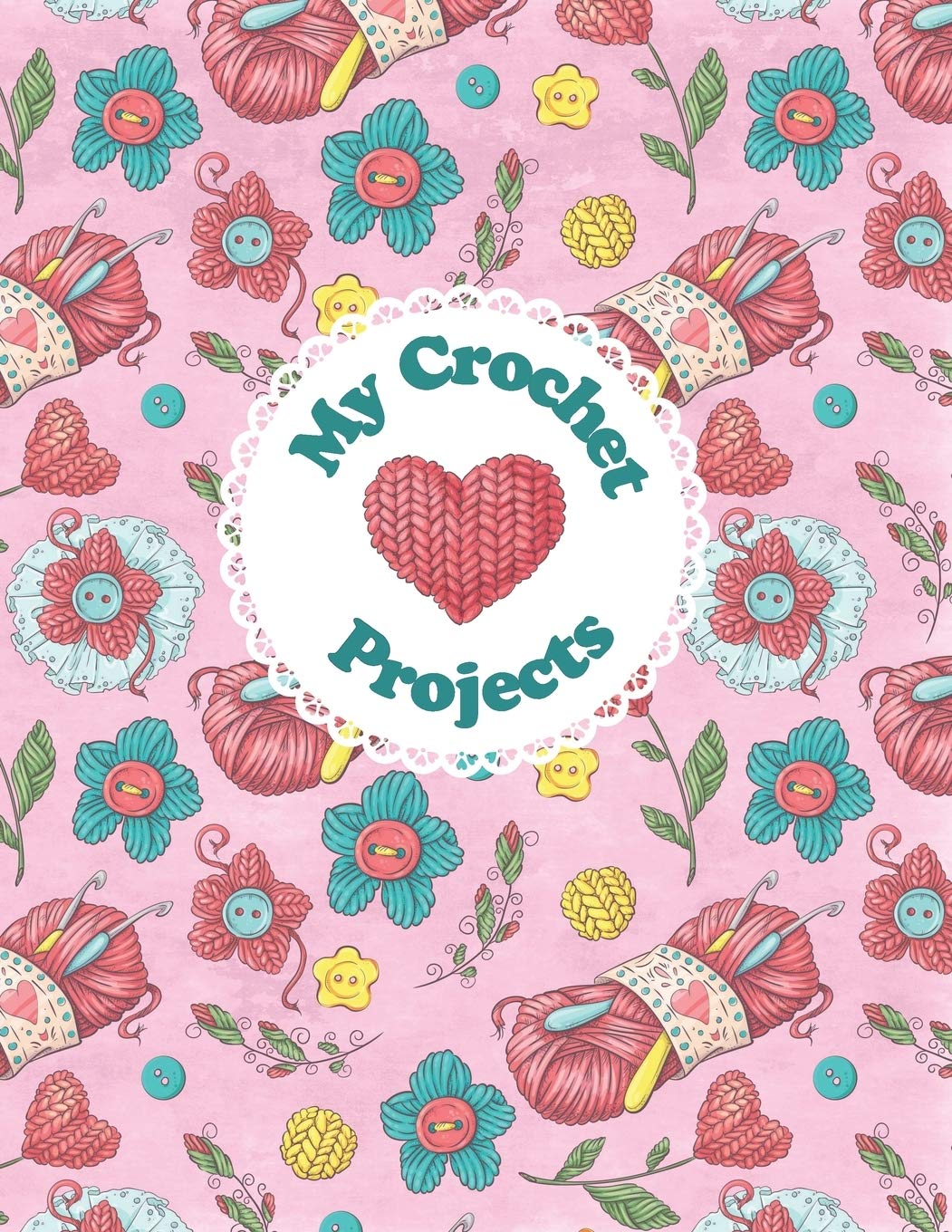 My Crochet Projects: Bright and Colorful Yarn & Crochet Hooks on a Pink Background, Glossy Finish Business, Finance & Career