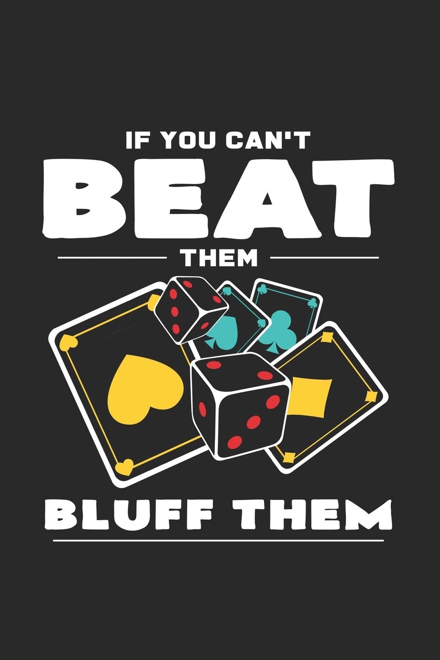 Beat them bluff them: 6x9 Poker | lined | ruled paper | notebook | notes Books