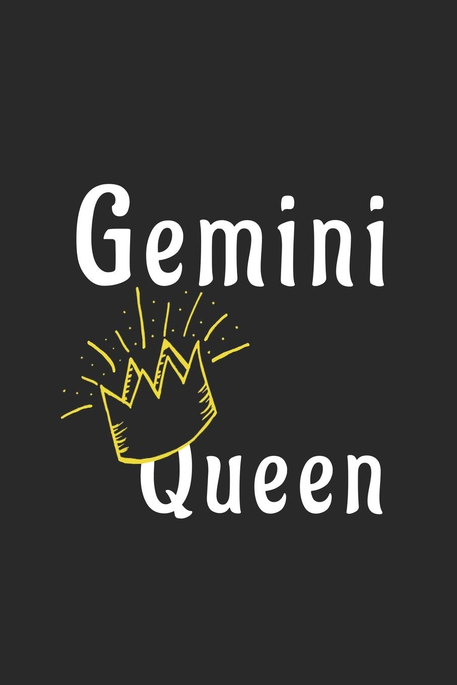 Gemini Queen: Zodiac Horoscope Writer's Notebook Journal for Women Men Teens to Write In Gift Lifestyle