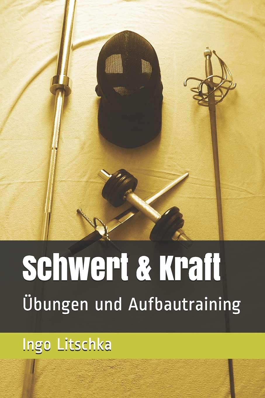 Schwert & Kraft: Übungen und Aufbautraining (Schwert und Kraft Serie, Band 1) Leisure & Fun