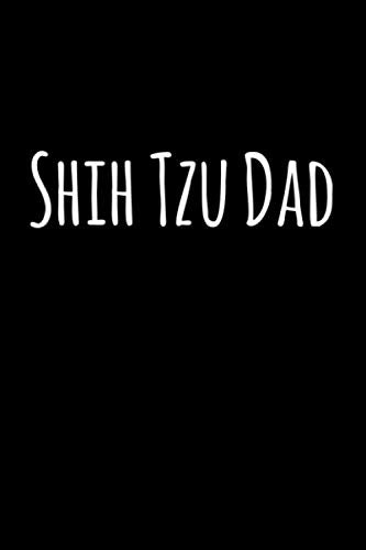 Shih Tzu Dad: 6x9 120 Page Lined Composition Notebook Shih Tzu Gift Pets