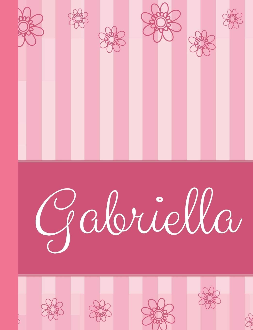 Gabriella: Personalized Name College Ruled Notebook Pink Lines and Flowers Books