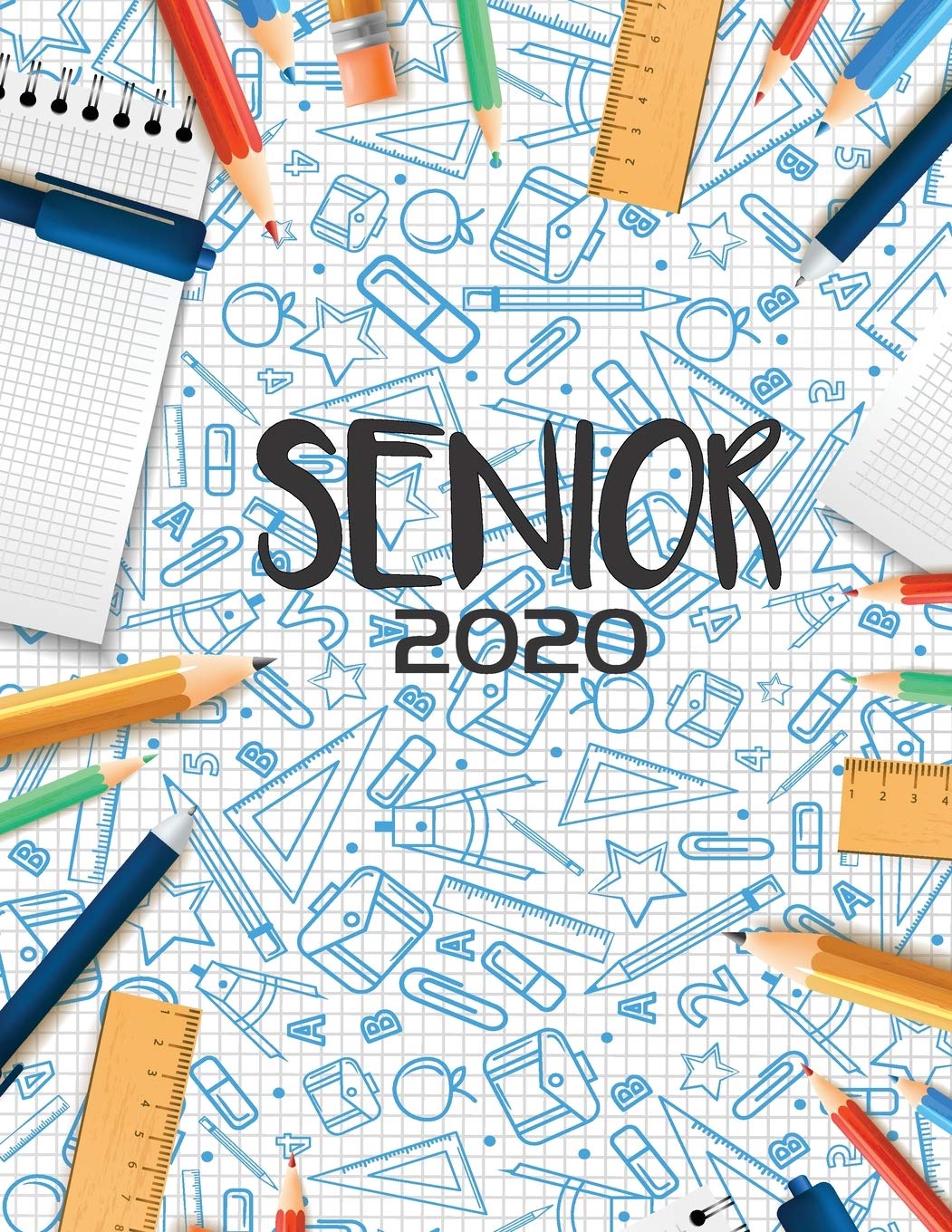 Senior 2020: Student Planner Monthly Daily Organizer Undated for School College High School or Homeschool 8.5 x 11 in Non-fiction