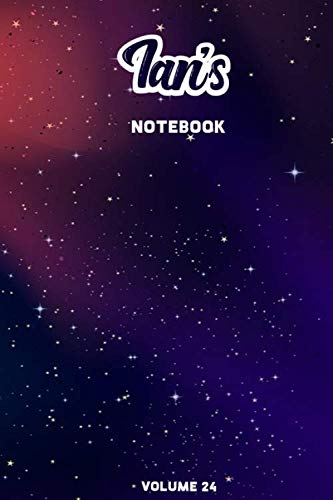 Ian's Notebook Volume 24: Lined Personalized and Customized College Ruled Name Notebook Journal for Men & Women & Boys & Girls Learning & Reference