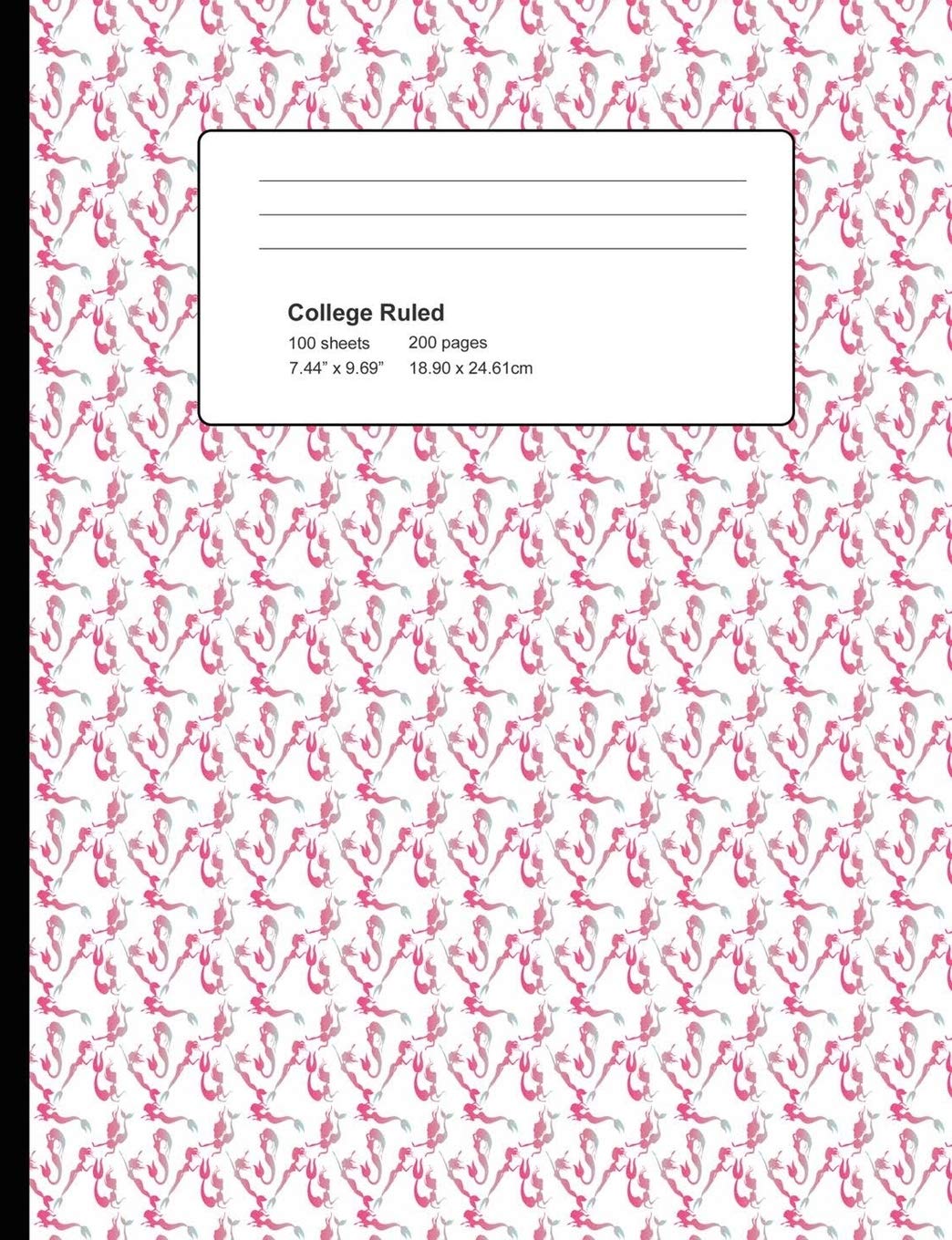 College Ruled 200 Pages: White Pink Mermaids Composition Notebook, Mermaids College Composition Book, Notebook For Girls That Love Mermaids, Pretty Mermaids Pattern Books