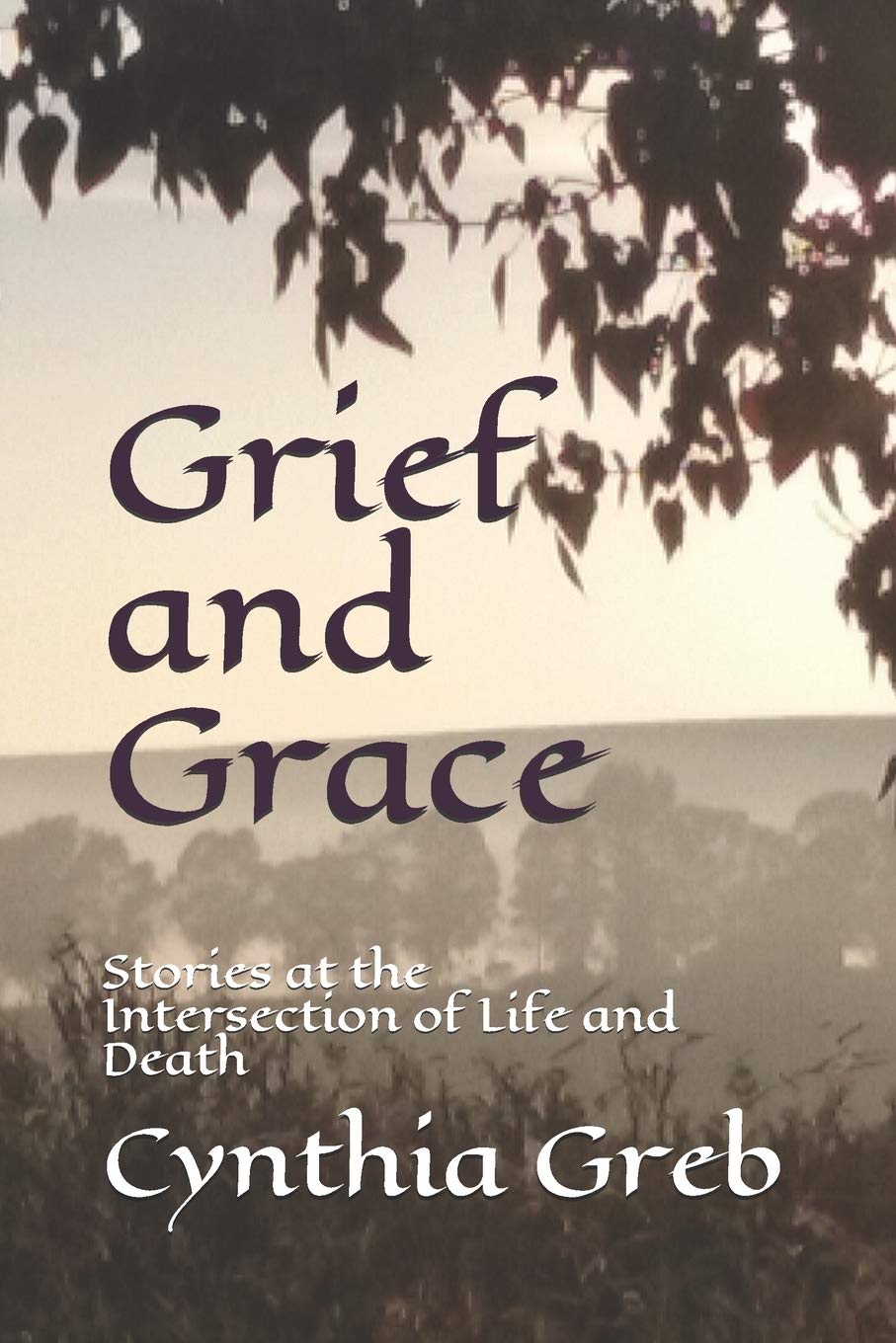 Grief and Grace: Stories at the Intersection of Life and Death Religion & Esotericism