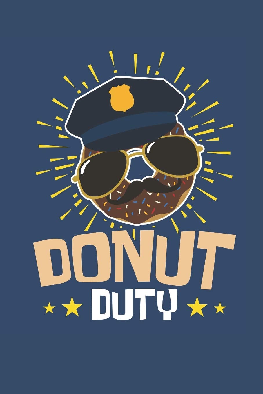 Donut Duty: Police Officer Journal, Blank Paperback Notebook to Write In, Law Enforcement Officer or Cop Gift, 150 pages, college ruled Politics & History