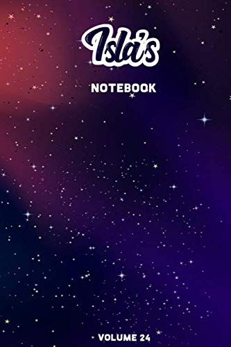 Isla's Notebook Volume 24: Lined Personalized and Customized College Ruled Name Notebook Journal for Men & Women & Boys & Girls Learning & Reference