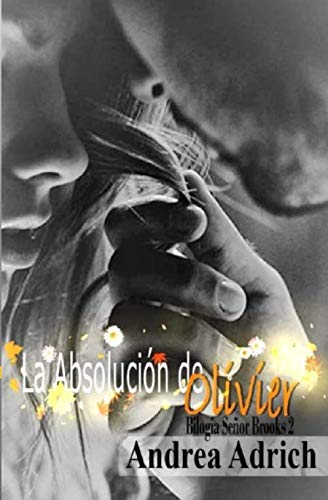 La Absolución de Olivier. (Bilogía Señor Brooks, Band 2) Contemporary Romance