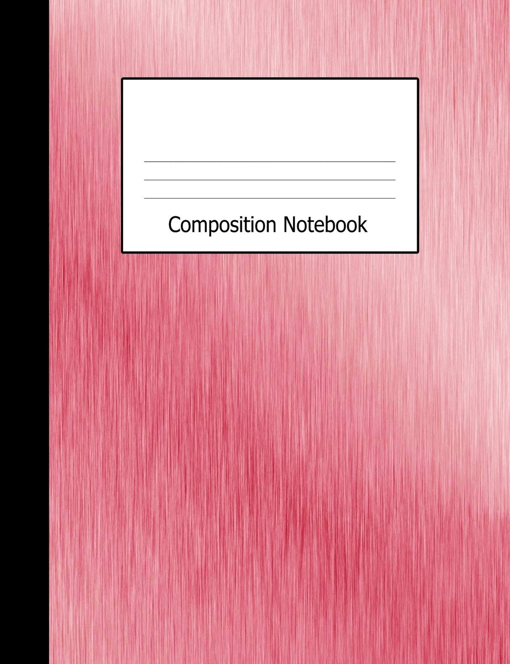 Composition Notebook: Wide Ruled Notebook Pink Shades Design Cover Education & Training