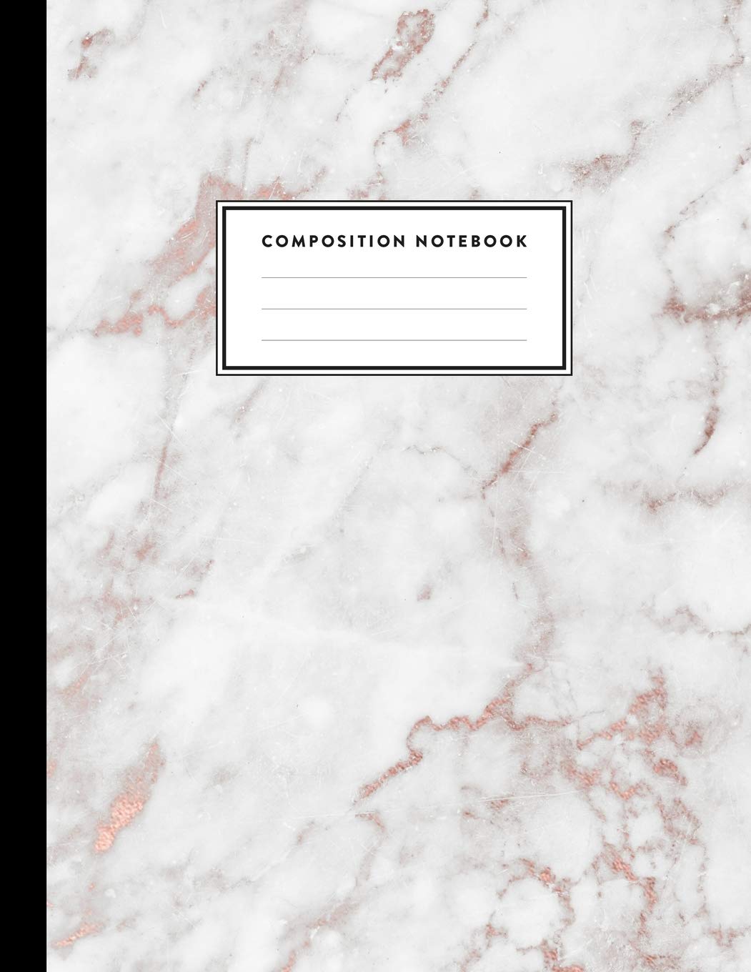 Composition Notebook: Elegant White Marble and Rose Gold Compositon Book for Girls, Teens, School, Students and Teachers (College Ruled 8.5 x 11, 100 pages) Film, Art & Culture