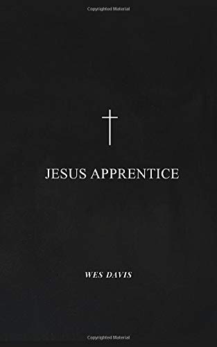 JESUS APPRENTICE: A MOVEMENT OF TAX COLLECTORS & FISHERMEN – 40 one day readings Religion & Esotericism