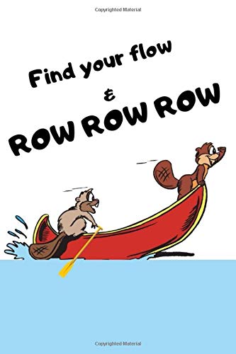 Find Your Flow & ROW ROW ROW: Dotted Notebook - Large (6x9 inches) 110 Pages (Positive Thinking Attitude Optimism Gratitude Self Improvement Overcome ... Success Potential Aspiration Purpose) Journal Business, Finance & Career