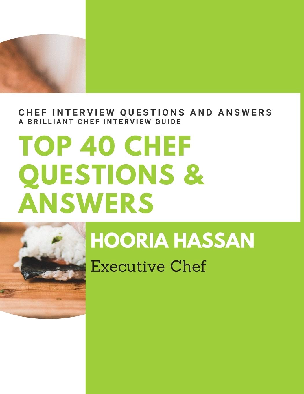 Top 40 Chef Questions and Answers: Chef Interview Questions and Answers to Prepare for a Job Interview Business, Finance & Career