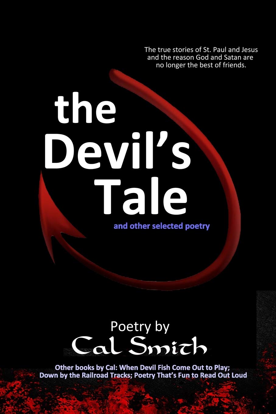 The Devil's Tale: The real story of St. Paul and Christ and the reason God and Satan are no longer the best of friends. Contemporary literature Books