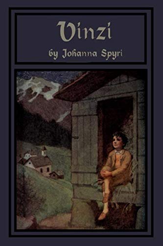 Vinzi: A Story of the Swiss Alps Non-fiction