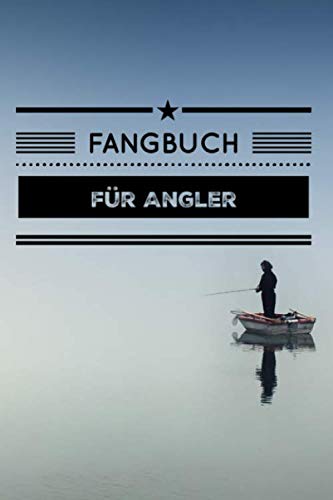 Fangbuch für Angler: Mit Vordrucken und allen relevanten Informationen zum Ausfüllen Leisure & Fun