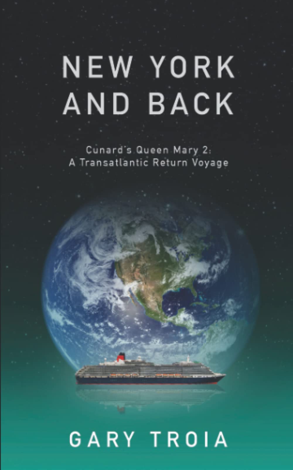 New York and Back: A Transatlantic Return Voyage on Cunard’s Queen Mary 2 (Cruise Books, Band 3) Leisure, Home & Garden