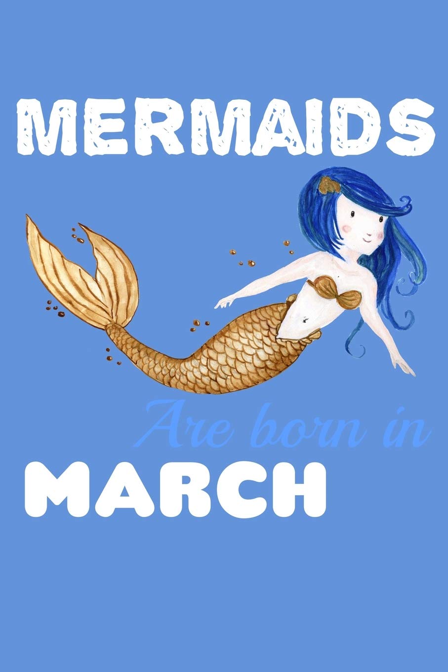 Mermaids Are Born In March: Fishing Logbook Journal Manga