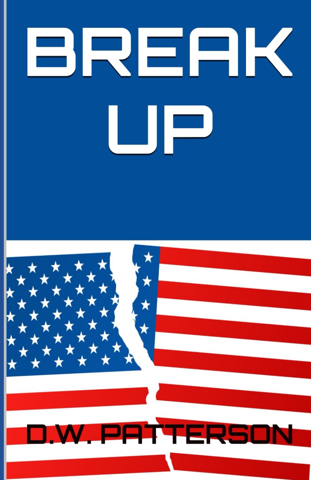Break Up: A Future Chron Story (From The Earth Series, Band 8) Action & Adventure