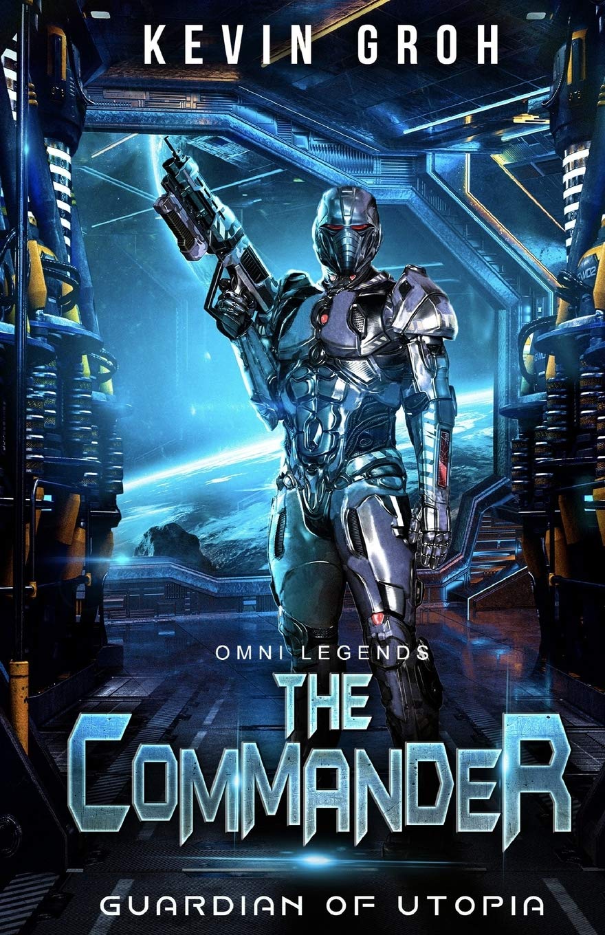Omni Legends - The Commander: Guardian of Utopia (Omni Legends EN, Band 1) Action & Adventure