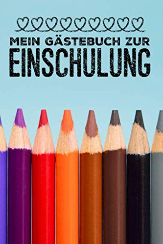 Mein Gästebuch zur Einschulung: Eine schöne Erinnerung an einen besonderen Tag Parents & Children