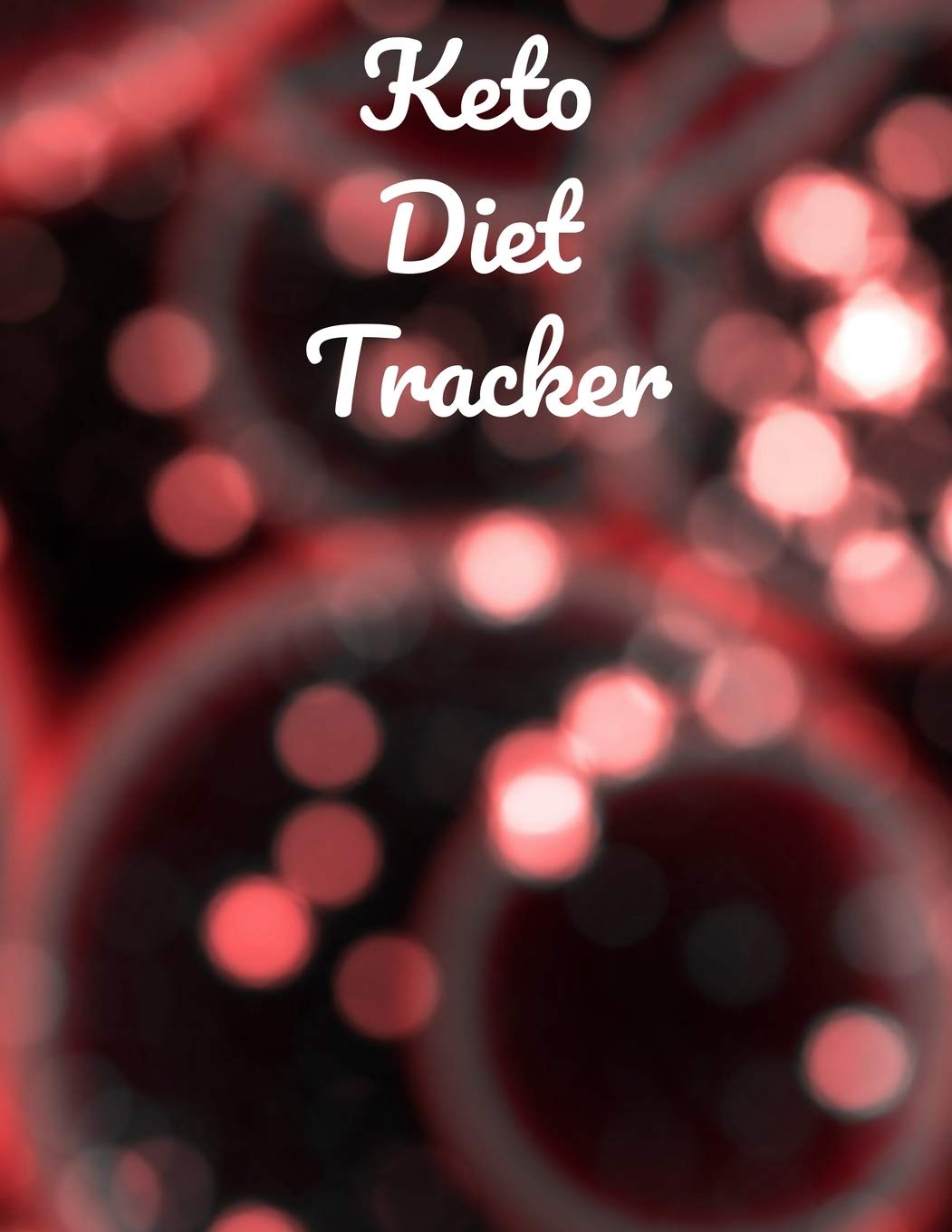 Keto Diet Tracker: Macros & Meal Tracking Log Ketogenic Diet Diary for Women (Weight Loss Aid & Exercise Planner Journal) Health, Nutrition & Fitness