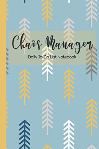 Chaos Manager. Daily To-Do List Notebook: Keep Track with this Unique Tracker Organizer Business, Finance & Career